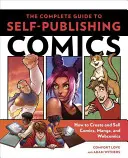 Der komplette Leitfaden zum Selbstverlag von Comics: Wie man Comicbücher, Manga und Webcomics erstellt und verkauft - The Complete Guide to Self-Publishing Comics: How to Create and Sell Comic Books, Manga, and Webcomics