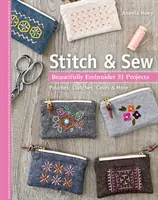 Nähen & Nähen: Wunderschön sticken 31 Projekte - Stitch & Sew: Beautifully Embroider 31 Projects