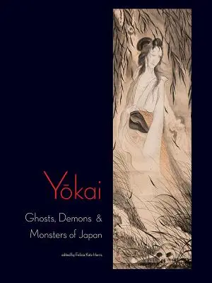 Yokai: Geister, Dämonen und Ungeheuer in Japan - Yokai: Ghosts, Demons & Monsters of Japan
