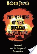 Die Bedeutung der nuklearen Revolution - The Meaning of the Nuclear Revolution