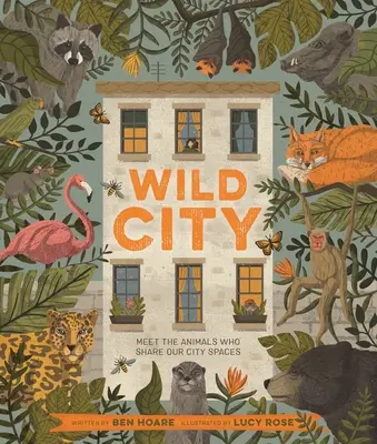 Wilde Stadt: Treffen Sie die Tiere, die unsere Stadträume teilen - Wild City: Meet the Animals Who Share Our City Spaces
