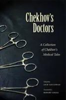 Tschechow's Ärzte: Eine Sammlung von Tschechows medizinischen Erzählungen - Chekhov's Doctors: A Collection of Chekhov's Medical Tales