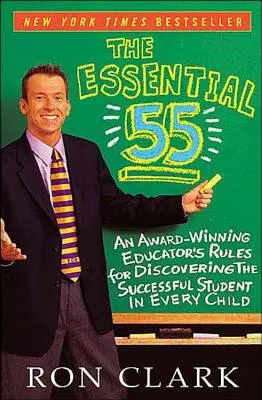 The Essential 55: Die Regeln eines preisgekrönten Pädagogen zur Entdeckung des erfolgreichen Schülers in jedem Kind, überarbeitet und aktualisiert - The Essential 55: An Award-Winning Educator's Rules for Discovering the Successful Student in Every Child, Revised and Updated