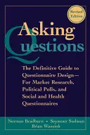 Fragen stellen: Der endgültige Leitfaden für die Gestaltung von Fragebögen - für Marktforschung, politische Umfragen sowie Sozial- und Gesundheitsfragebögen - Asking Questions: The Definitive Guide to Questionnaire Design -- For Market Research, Political Polls, and Social and Health Questionna