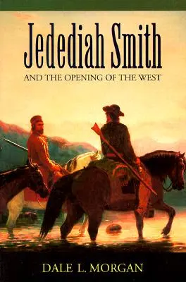 Jedediah Smith und die Erschließung des Westens - Jedediah Smith and the Opening of the West