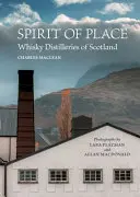 Spirit of Place - Whisky-Destillerien in Schottland - Spirit of Place - Whisky Distilleries of Scotland