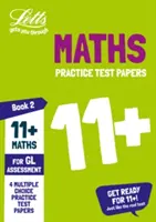 Letts 11+ Success - 11+ Maths Practice Test Papers - Multiple-Choice: Für die Gl Assessment Tests: Buch 2 - Letts 11+ Success - 11+ Maths Practice Test Papers - Multiple-Choice: For the Gl Assessment Tests: Book 2