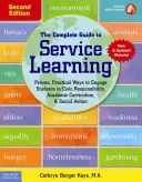 Der vollständige Leitfaden für Service Learning: Bewährte, praktische Wege, um Schüler in bürgerliche Verantwortung, akademische Lehrpläne und soziales Handeln einzubinden - The Complete Guide to Service Learning: Proven, Practical Ways to Engage Students in Civic Responsibility, Academic Curriculum, & Social Action