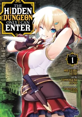 Der verborgene Kerker, den nur ich betreten kann (Manga) Bd. 1 - The Hidden Dungeon Only I Can Enter (Manga) Vol. 1