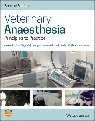 Veterinärmedizinische Anästhesie: Grundsätze für die Praxis - Veterinary Anaesthesia: Principles to Practice