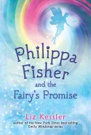 Philippa Fisher und das Versprechen der Fee - Philippa Fisher and the Fairy's Promise