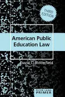 Amerikanische Fibel zum öffentlichen Bildungsrecht - American Public Education Law Primer