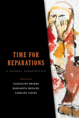 Zeit für Wiedergutmachung: Eine globale Perspektive - Time for Reparations: A Global Perspective