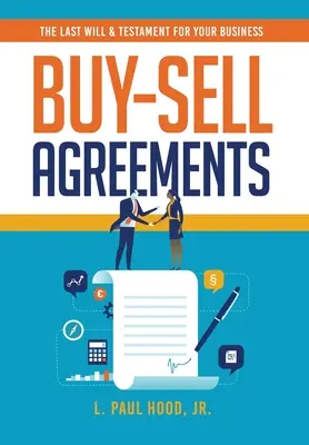 Kauf-Verkaufs-Vereinbarungen: Der letzte Wille und das Testament für Ihr Unternehmen - Buy-Sell Agreements: The Last Will & Testament for Your Business