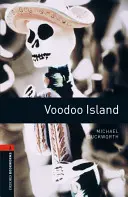 Oxford Bookworms Library: Voodoo-Insel: Stufe 2: 700-Wörter-Wortschatz - Oxford Bookworms Library: Voodoo Island: Level 2: 700-Word Vocabulary