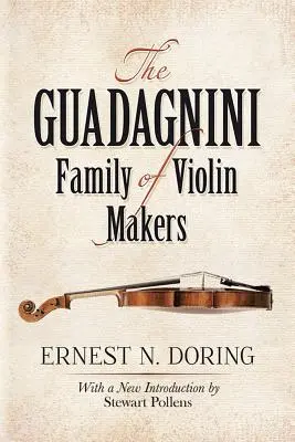 Die Geigenbauerfamilie Guadagnini - The Guadagnini Family of Violin Makers