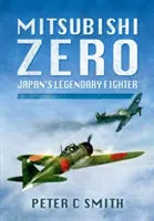 Mitsubishi Zero: Japans legendäres Jagdflugzeug - Mitsubishi Zero: Japan's Legendary Fighter