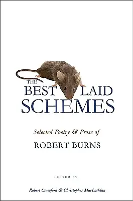 The Best Laid Schemes: Ausgewählte Lyrik und Prosa von Robert Burns - The Best Laid Schemes: Selected Poetry and Prose of Robert Burns