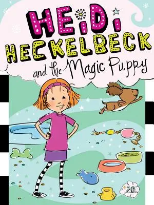 Heidi Heckelbeck und das Zauberhündchen, 20 - Heidi Heckelbeck and the Magic Puppy, 20