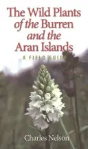 Die Wildpflanzen des Burren und der Aran-Inseln: Ein Feldführer - The Wild Plants of the Burren and the Aran Islands: A Field Guide