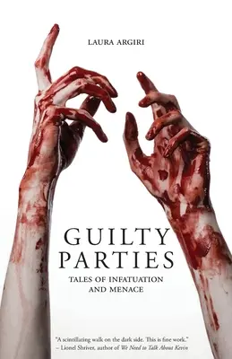 Guilty Parties: Geschichten von Verliebtheit und Bedrohung - Guilty Parties: Tales of Infatuation and Menace