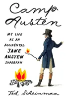 Camp Austen: Mein Leben als versehentlicher Jane-Austen-Superfan - Camp Austen: My Life as an Accidental Jane Austen Superfan