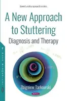 Neuer Ansatz zum Stottern - Diagnose und Therapie - New Approach to Stuttering - Diagnosis and Therapy