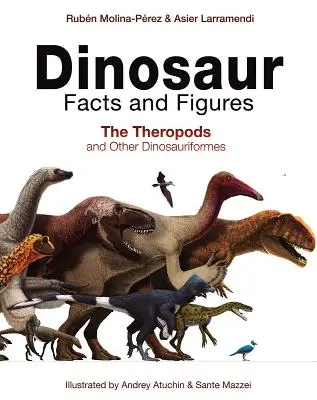 Zahlen und Fakten zu Dinosauriern: Die Theropoden und andere Dinosaurierarten - Dinosaur Facts and Figures: The Theropods and Other Dinosauriformes