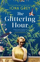 Glittering Hour - Der herzzerreißendste historische Liebesroman, den Sie dieses Jahr lesen werden - Glittering Hour - The most heartbreakingly emotional historical romance you'll read this year