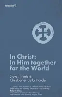 In Christus: In ihm gemeinsam für die Welt - In Christ: In Him Together for the World