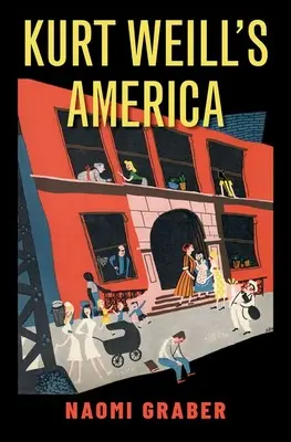Kurt Weills Amerika - Kurt Weill's America