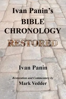 Ivan Panins Bibelchronologie wiederhergestellt - Ivan Panin's Bible Chronology Restored