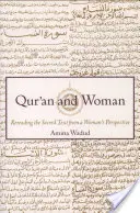Koran und Frau: Den heiligen Text aus der Sicht einer Frau neu lesen - Qur'an and Woman: Rereading the Sacred Text from a Woman's Perspective