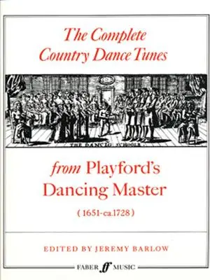 Die vollständigen Country Dance Tunes: Von Playfords tanzendem Meister - The Complete Country Dance Tunes: From Playford's Dancing Master