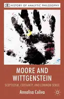 Moore und Wittgenstein: Skepsis, Gewissheit und gesunder Menschenverstand - Moore and Wittgenstein: Scepticism, Certainty and Common Sense