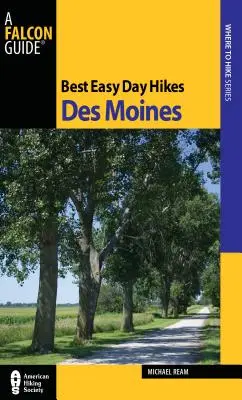 Best Easy Day Hikes Des Moines, Erste Ausgabe - Best Easy Day Hikes Des Moines, First Edition