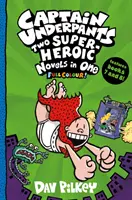 Captain Underpants: Zwei Superhelden-Romane in einem (in Farbe!) - Captain Underpants: Two Super-Heroic Novels in One (Full Colour!)