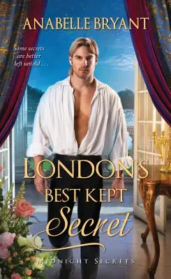 Londons bestgehütetes Geheimnis: Eine skandalöse Regency-Romanze - London's Best Kept Secret: A Scandalous Regency Romance