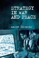 Strategie in Krieg und Frieden: Eine kritische Einführung - Strategy in War and Peace: A Critical Introduction