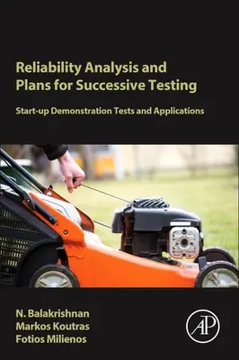Zuverlässigkeitsanalyse und Pläne für aufeinanderfolgende Tests: Start-Up-Demonstrationstests und Anwendungen - Reliability Analysis and Plans for Successive Testing: Start-Up Demonstration Tests and Applications