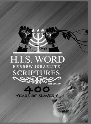 Hebräische Israelitische Schriften: 400 Jahre Sklaverei - SILBERE EDITION - Hebrew Israelite Scriptures: 400 Years of Slavery - SILVER EDITION