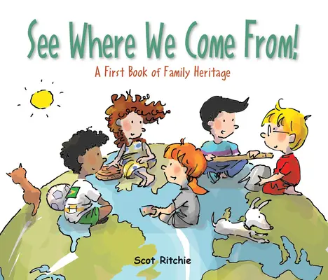 Schau, woher wir kommen!: Ein erstes Buch über das Familienerbe - See Where We Come From!: A First Book of Family Heritage