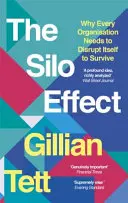 Silo-Effekt - Warum jede Organisation sich selbst aufbrechen muss, um zu überleben - Silo Effect - Why Every Organisation Needs to Disrupt Itself to Survive