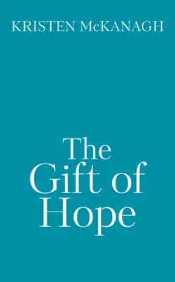 Das Geschenk der Hoffnung - The Gift of Hope