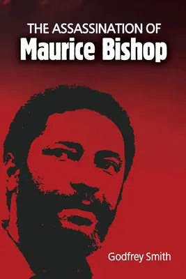 Die Ermordung von Maurice Bishop - The Assassination of Maurice Bishop