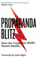 Propaganda Blitz: Wie die Konzernmedien die Realität verzerren - Propaganda Blitz: How the Corporate Media Distort Reality