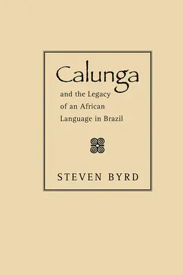 Calunga und das Erbe einer afrikanischen Sprache in Brasilien - Calunga and the Legacy of an African Language in Brazil