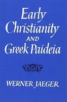 Das frühe Christentum und die griechische Paidea (überarbeitet) - Early Christianity and Greek Paidea (Revised)