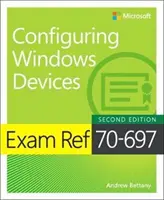 Prüfungsreferenz 70-697 Konfigurieren von Windows-Geräten - Exam Ref 70-697 Configuring Windows Devices