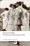 Die Theorie der Freizeitklasse - The Theory of the Leisure Class